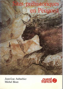SITES PRÉHISTORIQUES en PERIGORD + AUBARBIER, BINET = Lascaux, Sergeac, Tursac.. - Picture 1 of 3