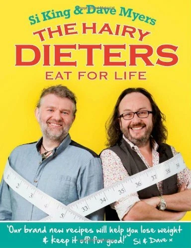 The Hairy Dieters Eat for Life How to Love Food Lose Weight An... 9780297870470