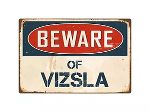 Beware Of Vizsla 8" x 12" Vintage Aluminum Retro Metal Sign VS427 - Picture 1 of 1