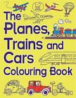 The Planes Trains And Cars Colouring Book By Chris Dickason  New Paperback  Soft