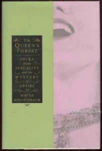 Queen's Throat Wayne Koestenbaum Opera Homosexuality Mystery of Desire - Picture 1 of 1