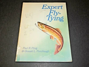 EXPERT FLY-TYING by PAUL N FLING & DONALD L PUTERBAUGH FISHING - Picture 1 of 2