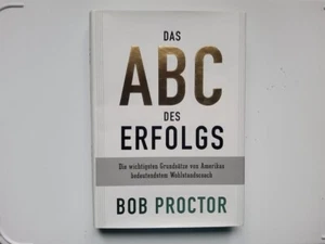 Das ABC des Erfolgs - Wohlstandscoach --- Bob Proctor --- WIE NEU --- UNGELESEN - Bild 1 von 4