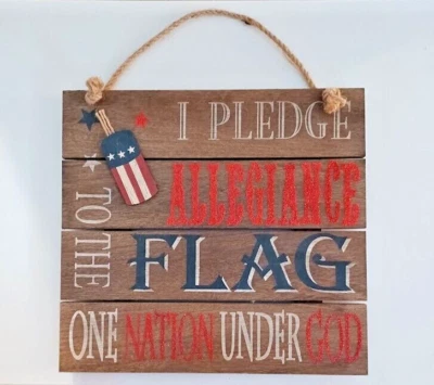 I Pledge Allegiance to the Flag Wooden sign USA 12"x11.25", Patriotism Fireworks - Image 1 of 3