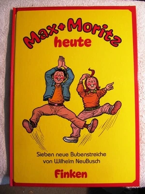 Max + Moritz Heute Sieben neue Bubenstreiche GERMAN COMICS SIGNED Wilhelm BUSCH - Image 1 of 4