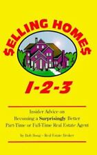 Selling Homes 1 - 2 - 3 : Insider Advice on Becoming A Surprisingly Better...