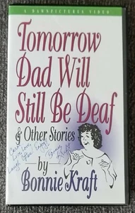 "Tomorrow Dad Will Still be Deaf & Other Stories" Bonnie Kraft....Pre Owned VHS - Imagen 1 de 3
