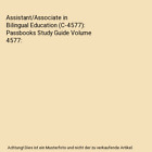 Assistant Associate In Bilingual Education C 4577 Passbooks Study Guide Volum