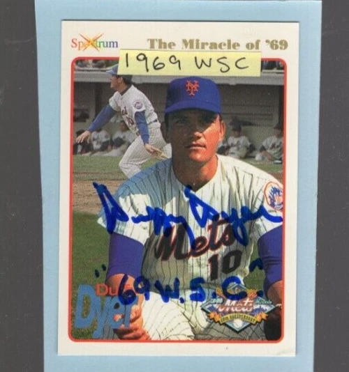 Autographed Duffy Dyer 69 WSC Champs added Mets 1994 Spectrum #22 - Image 1 of 1