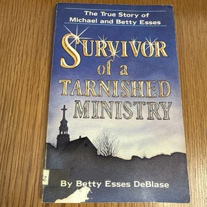 Betty Esses DeBlase - Survivor of a Tarnished Ministry - Pentecostal Biography - Picture 1 of 7
