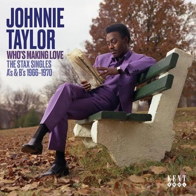 JOHNNIE TAYLOR Who's Making Love - Stax Singles -New & Sealed 60s Soul CD (Kent) Foto 1 de 2