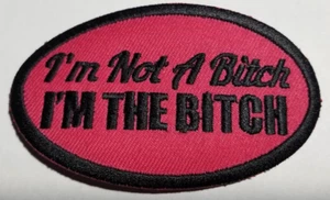 I'M NOT A BITCH I'M THE BITCH burgandy Patch approx 2x3.5" - Picture 1 of 2