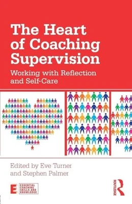 The Heart of Coaching Supervision: ..., Palmer, Stephen - Image 1 of 2