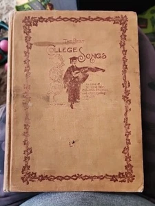 'The Best College Songs'  1897 (1876) As Sung By Harvard, Yale, Princeton - Picture 1 of 8