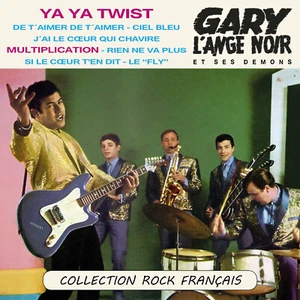 CD Gary "L'Ange Noir" Et Ses Démon : Ya ya twist - Collection Rock Français - Picture 1 of 2