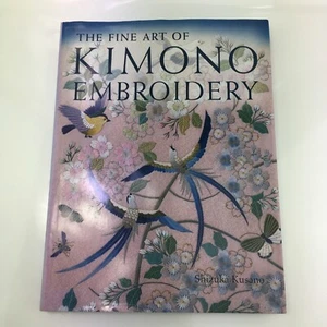 The Fine Art of Kimono Embroidery by Shizuka Kusano Hardcover - Picture 1 of 13