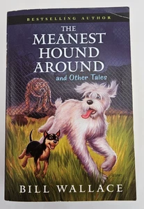 The Meanest Hound Around — Carol Wallace & Bill Wallace — Paperback - Picture 1 of 10