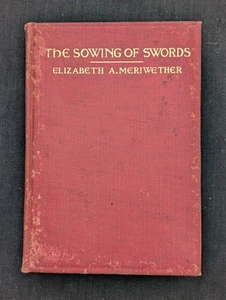 THE SOWING OF SWORDS OR THE SOUL OF THE SIXTIES HC ORIG MERIWETHER PARTING 1910 - Picture 1 of 15