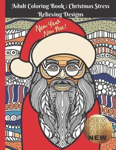 Adult Coloring Book: Christmas Stress Relieving Designs: New and special Edition - Picture 1 of 1