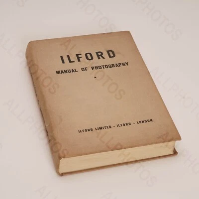 Ilford Manual of Photography Hardback Book - 4th Edition 1950 - James Mitchell - Image 1 of 4