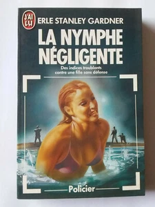 LA NYMPHE NEGLIGENTE 1985 ERLE STANLEY GARDNER J'AI LU POLICIER PERRY MASON - Foto 1 di 2