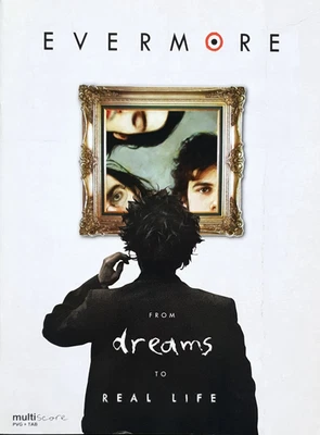 Evermore - From Dreams To Real Life 2007 Sheet Music Songbook PVG-Multiscore - Image 1 of 2