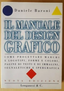 Il manuale del design grafico - Baroni - Longanesi&C. - 2004 - Picture 1 of 1