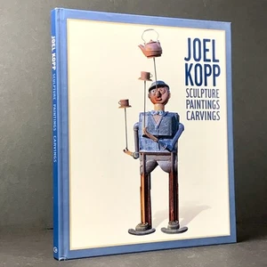 JOEL KOPP: Sculpture Paintings Carvings - SIGNED FIRST EDITION - Like New - Imagen 1 de 17