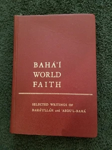 Baha'i world faith: Selected writings of Baha'u'llah and 'Abdu'l-Baha - Bild 1 von 1