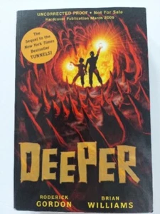 Tunnels Deeper by Roderick Gordon Brian Williams 2009 Uncorrected Proof - Picture 1 of 3