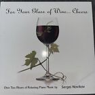 Sergei Novikov For Your Glass of Wine... Cheers!!! (2007, CD)