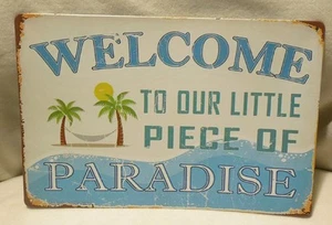 Blechschild WILLKOMMEN in unserem kleinen Stück Paradies 12" x 8" Distressed Tropical - Bild 1 von 3