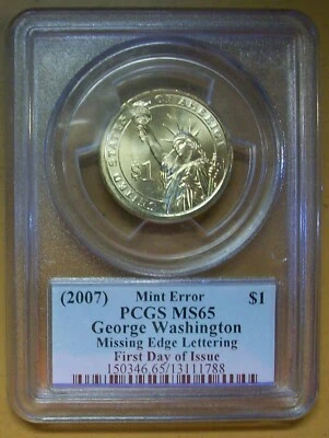 2007 GEORGE WASHINGTON MISSING EDGE LETTERING, PCGS MS-65 FIRST DAY OF ISSUE - Image 1 of 2