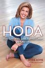 Hoda: How I Survived War Zones, Bad Hair, Canc- 143918948X, Hoda Kotb, hardcover