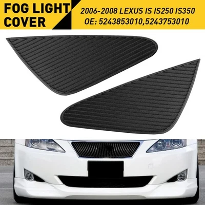 Fog Light Cover Front Driver & Passenger Fit 2006 2007 2008 Lexus IS IS250 IS350 - Image 1 of 4