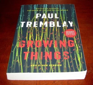 Growing Things by Paul Tremblay * Advance Copy ARC * 1st Ed Uncorrected Proof - Imagen 1 de 9