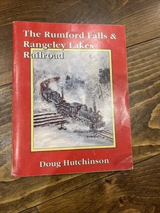 The Rumford Falls Rangeley Lakes Railroad 1989 D Hutchinson - Picture 1 of 3