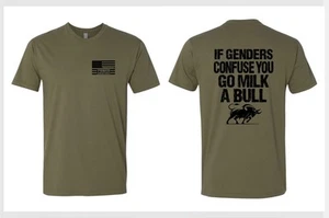 If Genders Confuse you, Go Milk a Bull Unisex Short Sleeve Army Green Tshirt - Picture 1 of 3