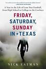 Friday, Saturday, Sunday in Texas by Nick Eatman 9780062433329 NEW