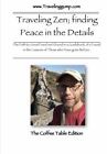 Traveling Zen ; trouver la paix dans les détails (The Coffee Table Edition)