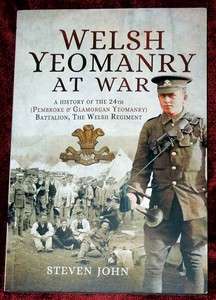 WELSH YEOMANRY AT WAR – A HISTORY OF THE 24TH (PEMBROKE & GLAMORGAN YEOMANRY)