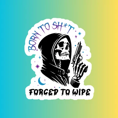 BUMBLEBEE APPAREL Skeleton sticker vinyl decal born to sh*t forced to wipe funny inappropriate