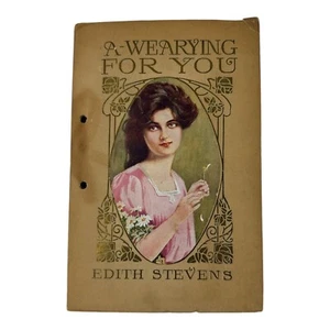 Vintage Book A Wearing For You By Edith Stevens c. 1910 - Picture 1 of 17