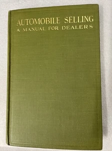 Automobile selling a manual for dealers copyright 1919 D4 - Picture 1 of 14