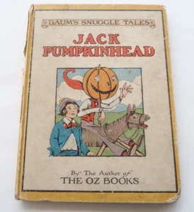 Jack Pumpkinhead Frank Baum Snuggle Tales Hardcover Book HC Neill 1917 Rare - Picture 1 of 19