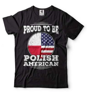 Proud To Be Polish American Shirt Poland Patriotic Tee Poland National Flag Tee - Picture 1 of 8