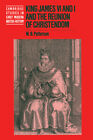 King James Vi And I And The Reunion Of Christendom Patterson Paperback