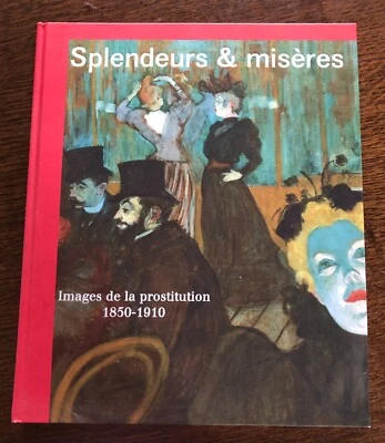 Splendeurs et misères : Images de la prostitution 1850-1910 Relié – Illustré, 19 - Photo 1/4