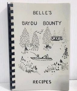 Belle's Bayou Bounty Recipes Cookbook Morgan City South Louisiana Cajun - Foto 1 di 7