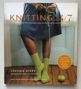 Knitting 24/7 30 Project To Knit Wear And Enjoy By Veronik Avery Softcover 2010 - Picture 1 of 8